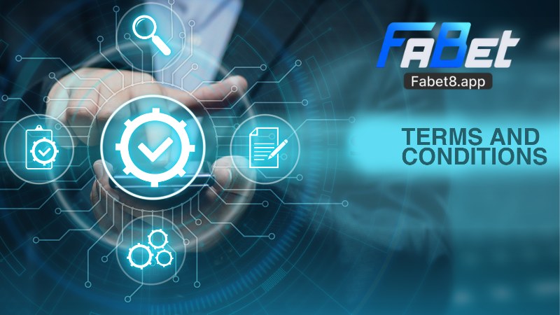 Điều Khoản Điều Kiện Tại Fabet 